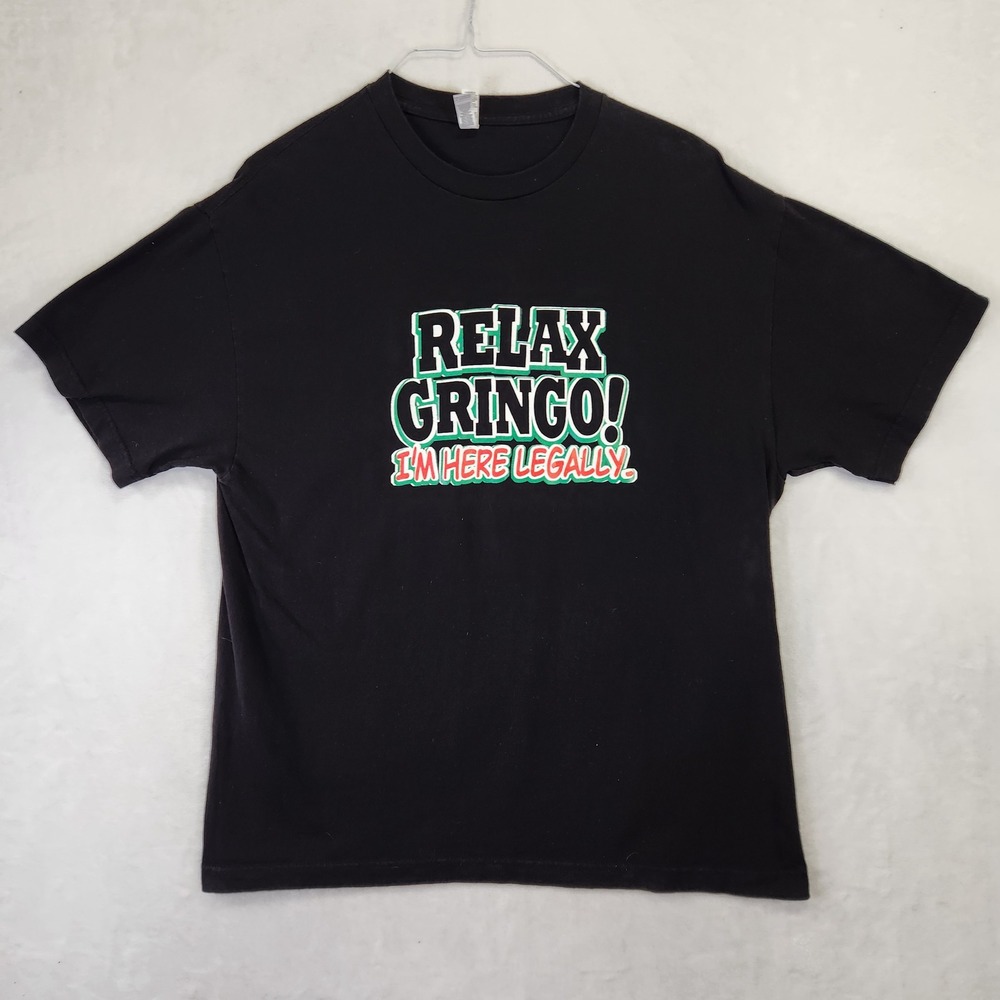 Alstyle Relax Gringo I'm Here Legally Graphic T-Shirt Mens XL Black Short Sleeve